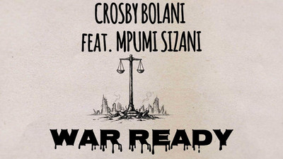 Crosby Bolani feat. Mpumi Sizani - War Ready